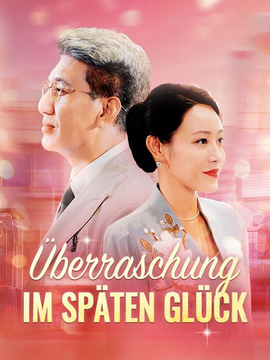 Überraschung im späten Glück | Das Minidrama | Delust Language