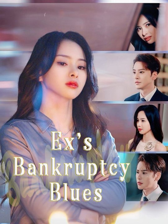 Ex's Bankruptcy Blues | Full Short Drama | English Sub 2026
