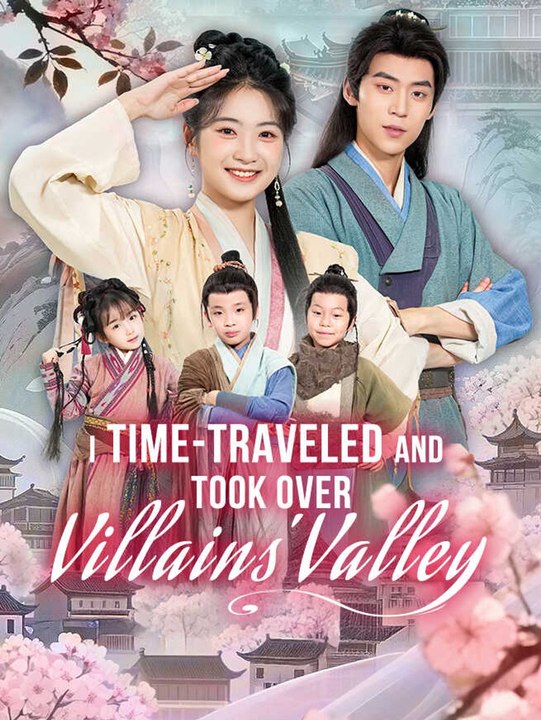 I Time-Traveled and Took Over Villains' Valley | Full Short Drama | English Sub 2026