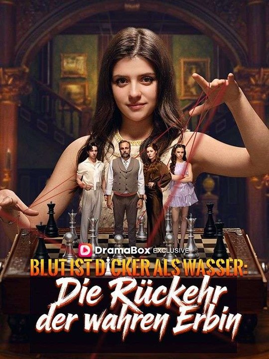 Blut ist dicker als Wasser: Die Rückkehr der wahren Erbin Ganze Folge