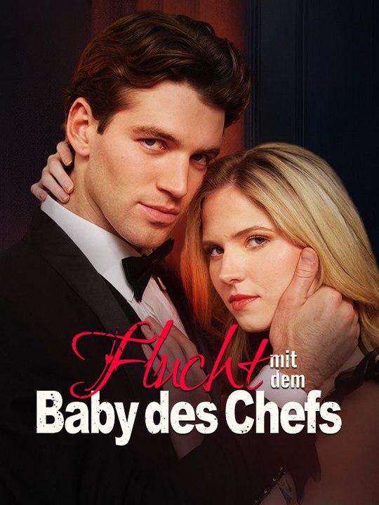 Flucht mit dem Baby des Chefs (Deutsch Synchronisiert) Ganze Folge
