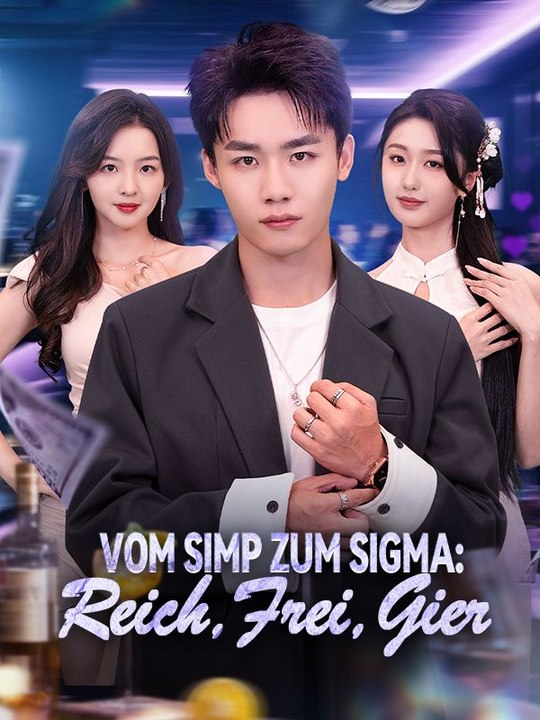 Vom Simp zum Sigma: Reich, Frei, Gier (Deutsch Synchronisiert) Ganze Folge