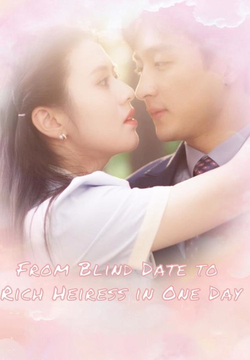 From Blind Date to Rich Heiress in One Day | Full Short Drama | English Sub 2026