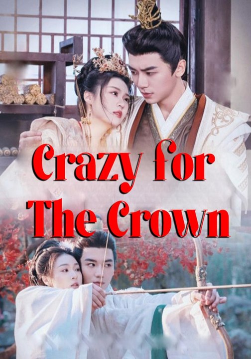 Crazy for The Crown | Full Short Drama | English Sub 2026