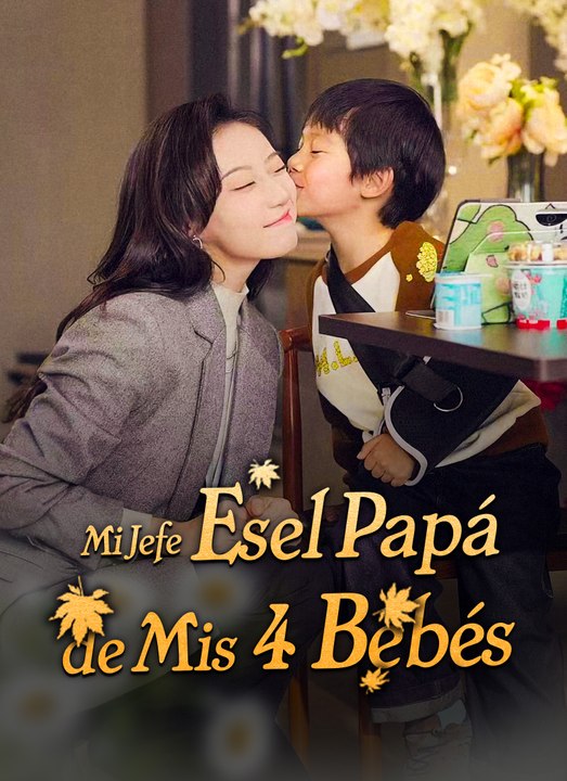 [Doblado]Mi Jefe Es el Papá de Mis 4 Bebés serie completa
