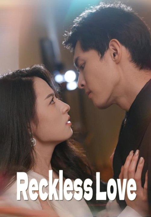 Reckless Love | Full Short Drama | English Sub 2026