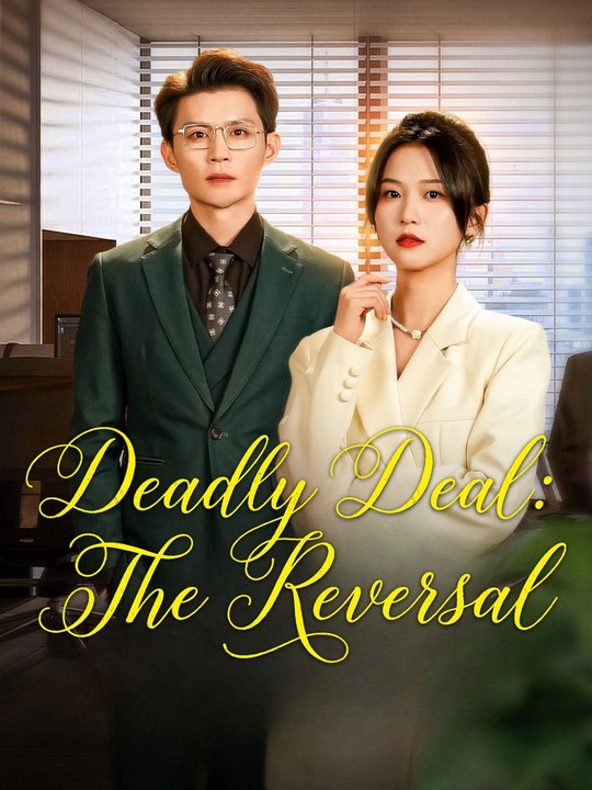 Deadly Deal: The Reversal | Full Short Drama | English Sub 2026