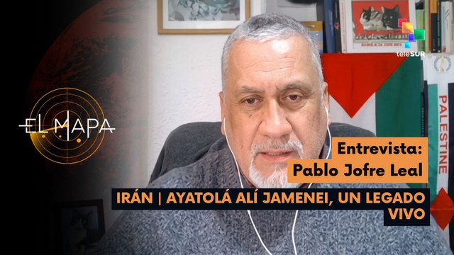 El Mapa | Pablo Jofre Leal | Irán | Ayatolá Alí Jamenei, Un Legado Vivo 06-07-2026
