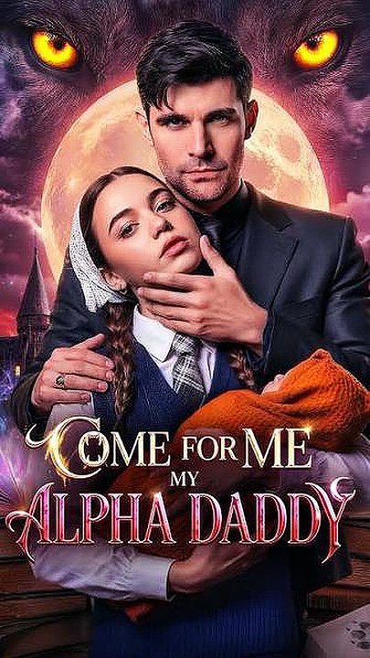 Come for Me, My Alpha Daddy FULL-STREAMING- 'HD