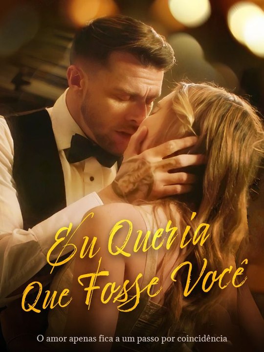 Eu Queria Que Fosse Você Série Completa