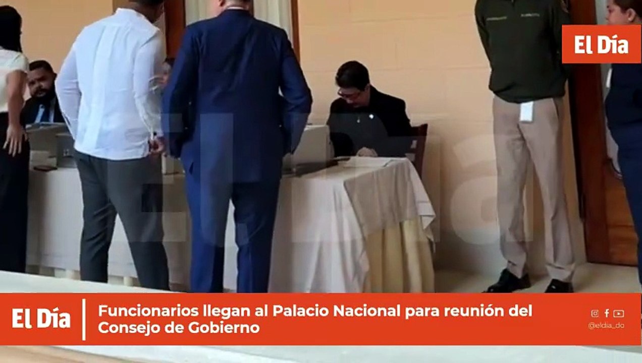 Funcionarios llegan al Palacio Nacional para reunión del Consejo de Gobierno