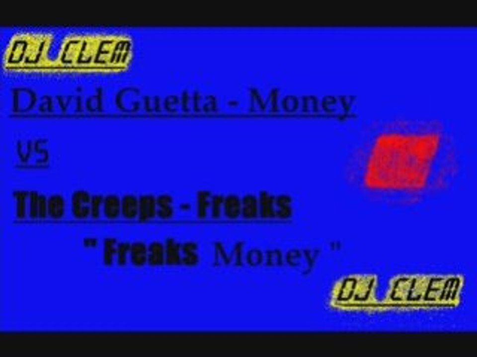 David guetta VS The Creeps - Freaks Money ( DJ Clem remix )