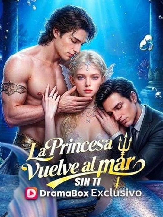 La princesa vuelve al mar sin ti🌊🌊 Completo