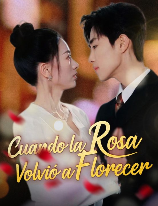 Cuando la Rosa Volvió a Florecer