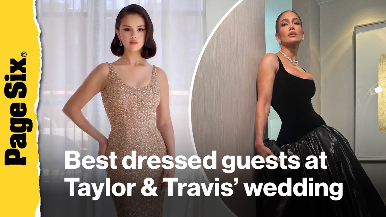The best dressed guests at Taylor Swift and Travis Kelce's wedding: Selena Gomez, Jennifer Lopez and more