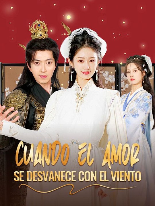 Cuando el Amor se Desvanece con el Viento serie completa