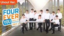Fourever You Part 2 (Uncut Ver.) Episode 25 - Eng Sub | Full Episode Short Drama 2026