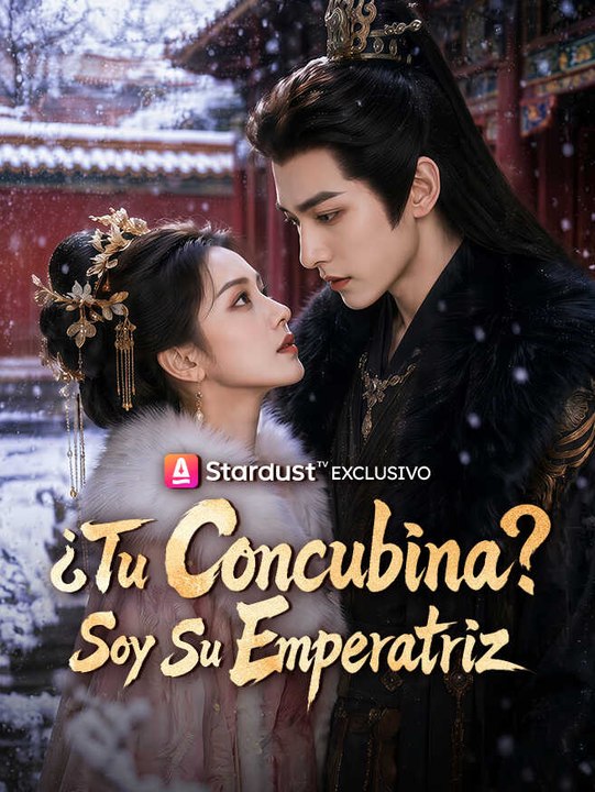 ¿Tu Concubina? Soy Su Emperatriz | Serie Completa | Short Drama Español