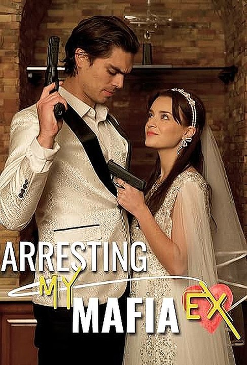 WaTch Arresting My Mafia Ex .HD.]
