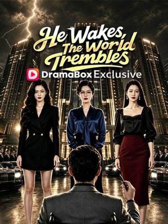 He Wakes, The Wolrd Trembles Drama