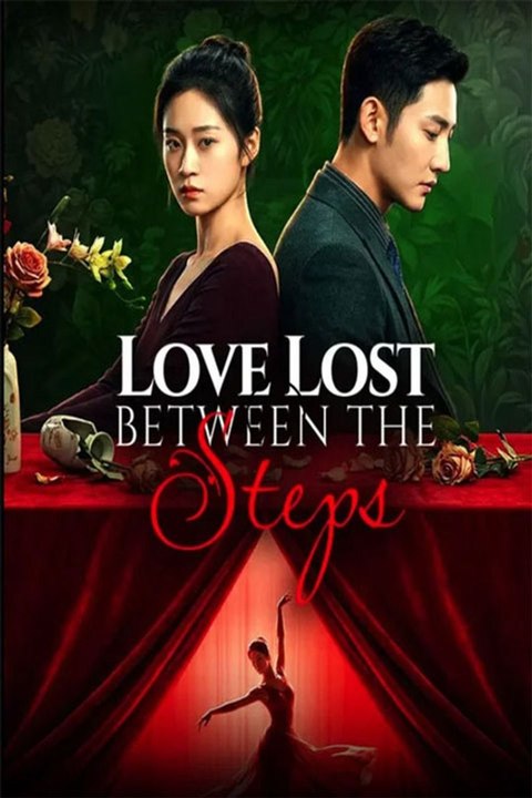 Love Lost between The Steps - Full Chinese Drama ENG SUB