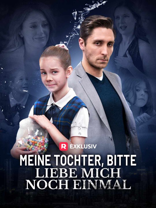 Meine Tochter, bitte liebe mich noch einmal Ganze Folge