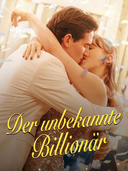 Der unbekannte Billionär Ganze Folge