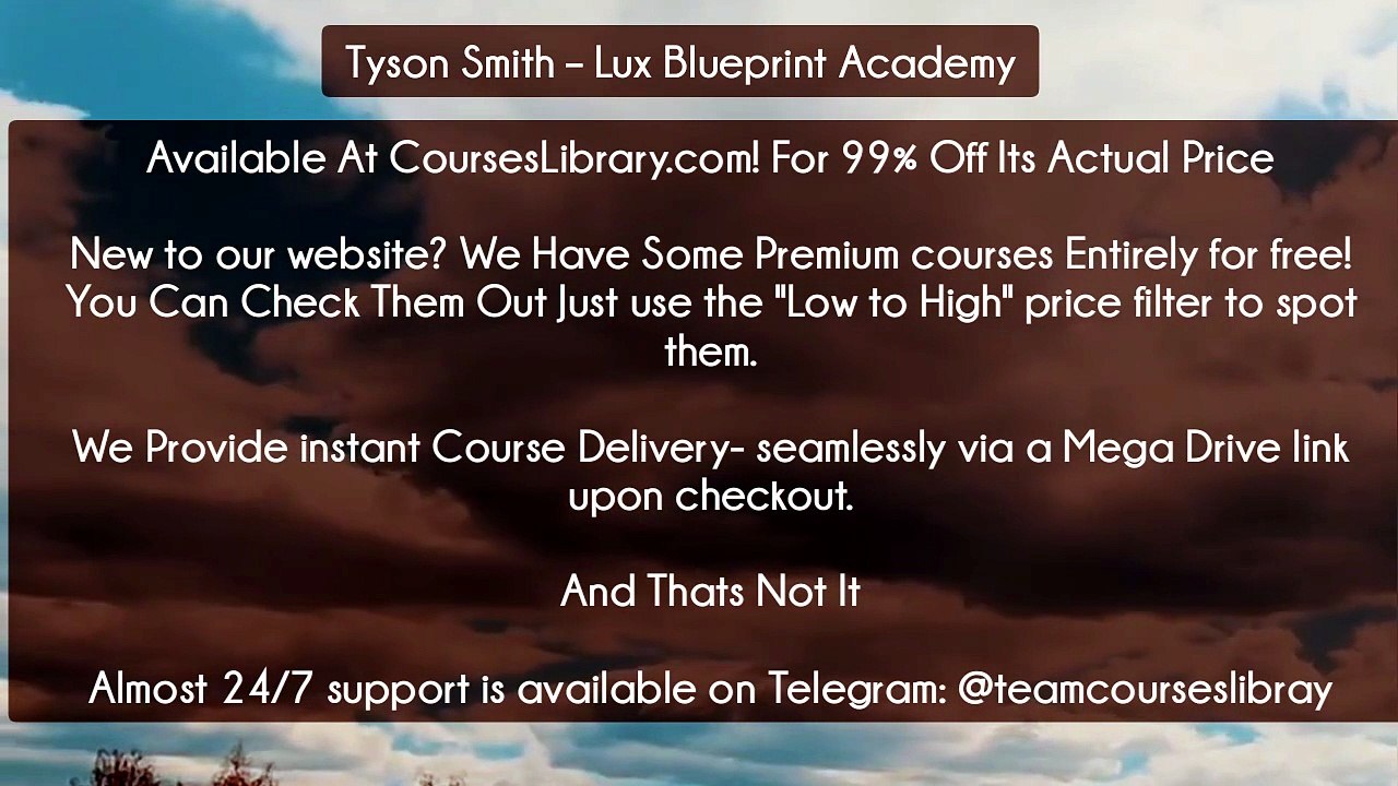 (Courseslibrary.com)Tyson Smith – Lux Blueprint Academy