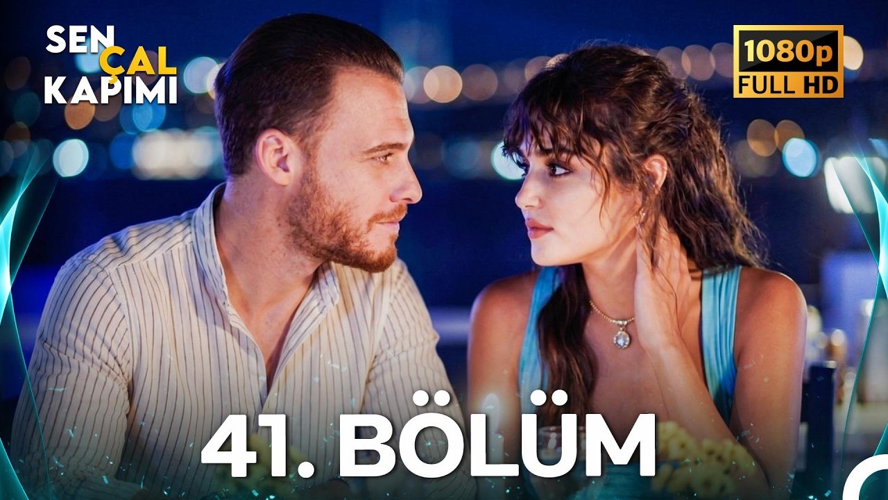 Sen Çal Kapımı 41.Bölüm (Yenilenmiş Görüntü)