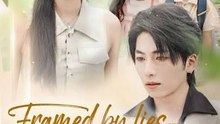 Framed By Lies Reclaimed By Love  FULL MOVIES ENGLISH SUB