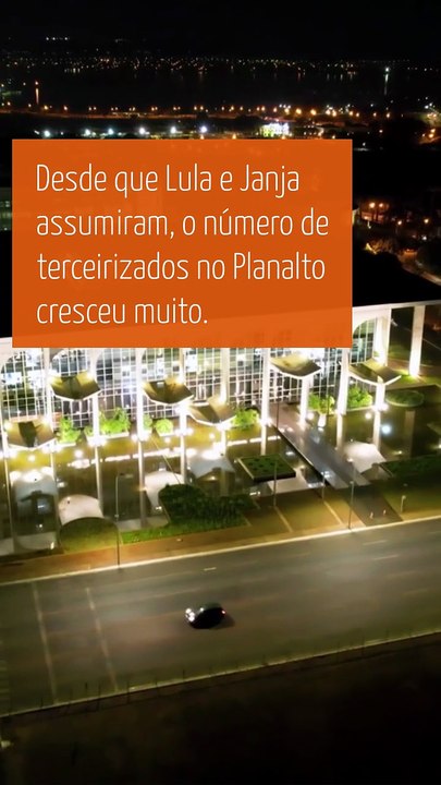 Vídeo - Governo Lula inundou o Planalto com terceirizados