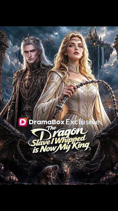 The Dragon Slave I Whipped is Now My King - FULL | Reelshort