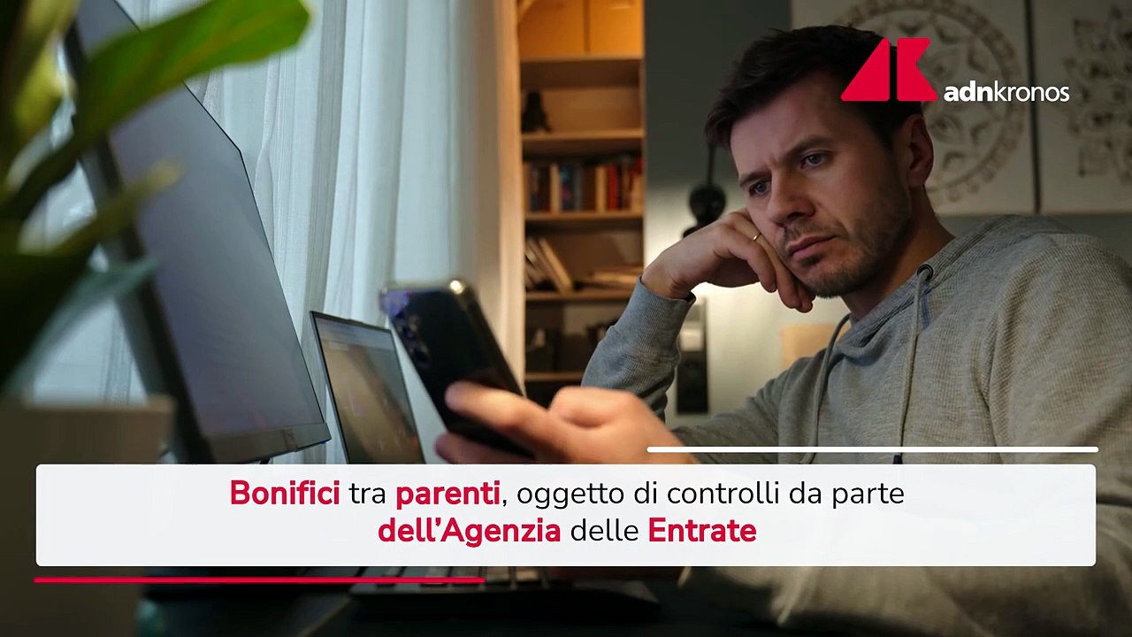 Bonifici tra parenti, scattano i controlli dell'Agenzia delle Entrate