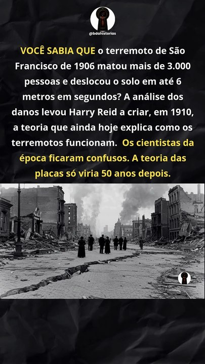 O terremoto de 1906 que destruiu São Francisco e provou que a Terra se move em placas