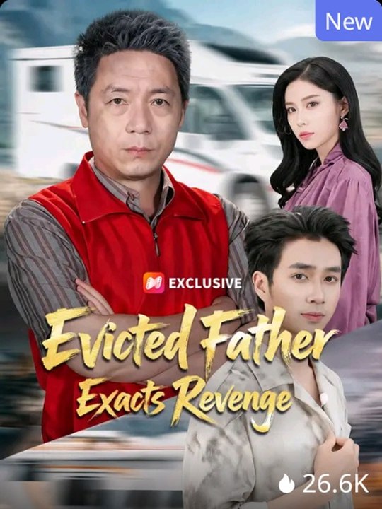 Evicted Father Exacts Revenge Series English Episode DramaRush