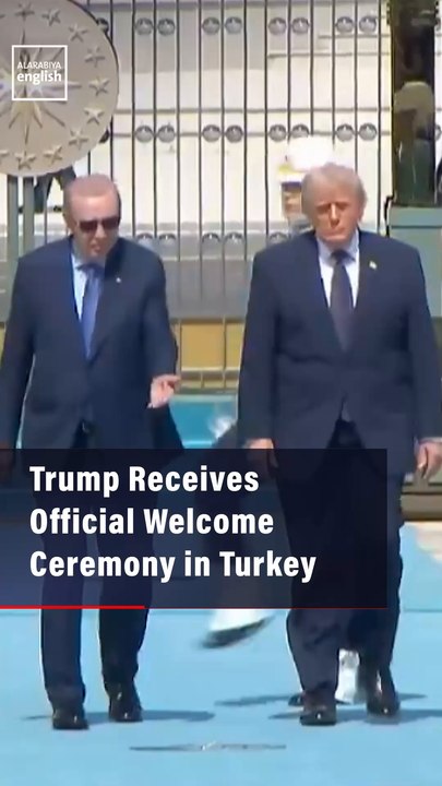 Trump Receives  Official Welcome  Ceremony in Turkey