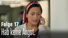 Hab keine Angst.-Herzschlag Folge 17