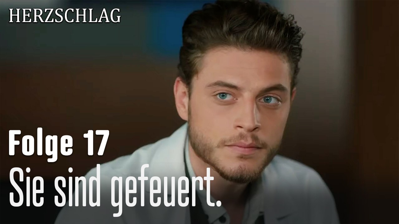 Sie sind gefeuert.-Herzschlag Folge 17