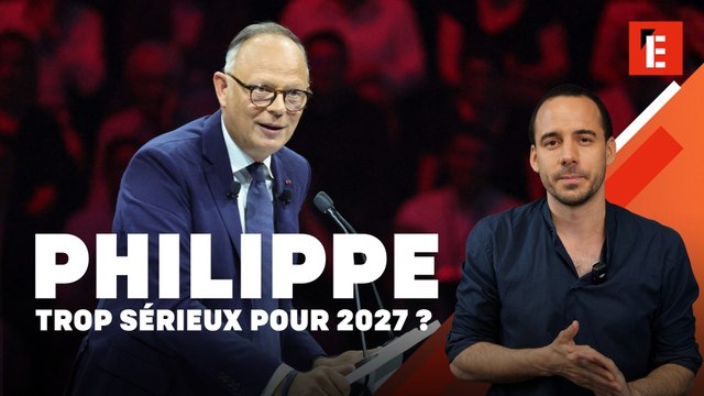 Edouard Philippe, trop sérieux pour 2027 ?