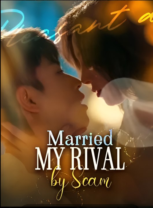 Married My Rival by Scam