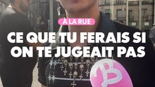 À la rue : Tu ferais quoi si on te jugeait pas ?