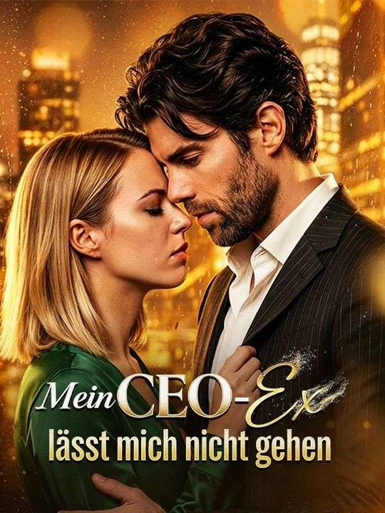 Mein CEO-Ex lässt mich nicht gehen Ganze Folge