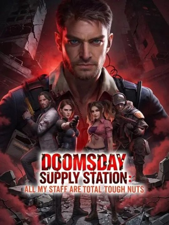 Doomsday Supply Station All My Staff Are Total Tough Nuts