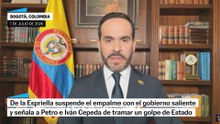De la Espriella suspende el empalme con el gobierno saliente y acusa a Petro de intento de golpe