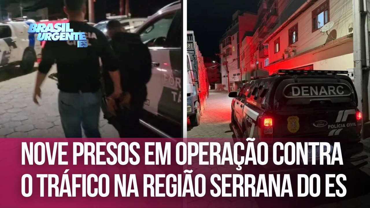 Nove presos em operação contra o tráfico na Região Serrana do ES