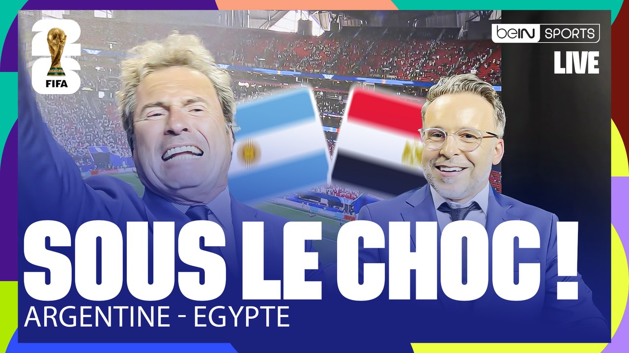 Coupe du Monde 2026 : Omar Da Fonseca et Benjamin Da Silva choqués par la remontada de l'Argentine contre l'Égypte