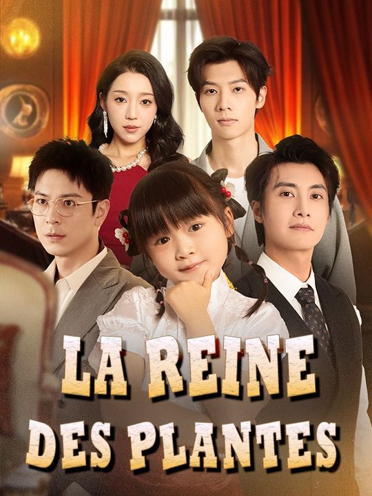 La reine des plantes film complet