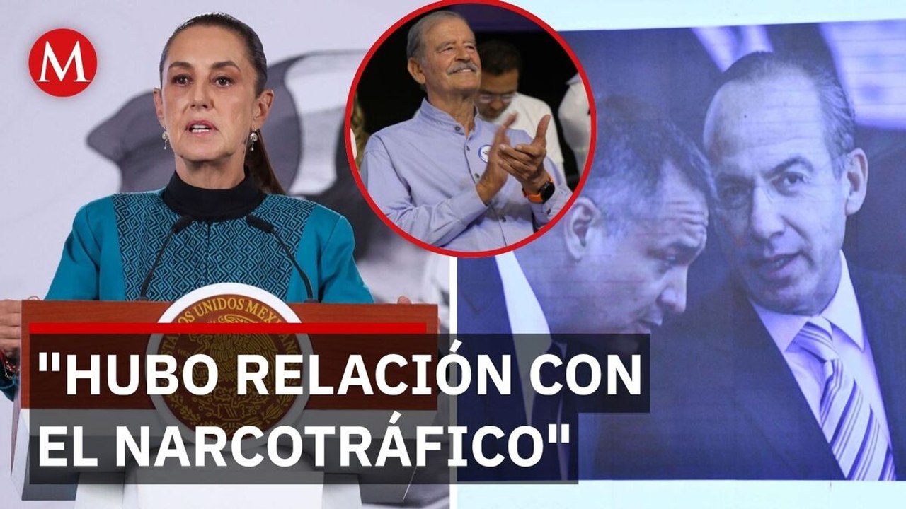 Sheinbaum lanza duro golpe: Asegura que Fox y Calderón tuvieron lazos con el Cártel de Sinaloa