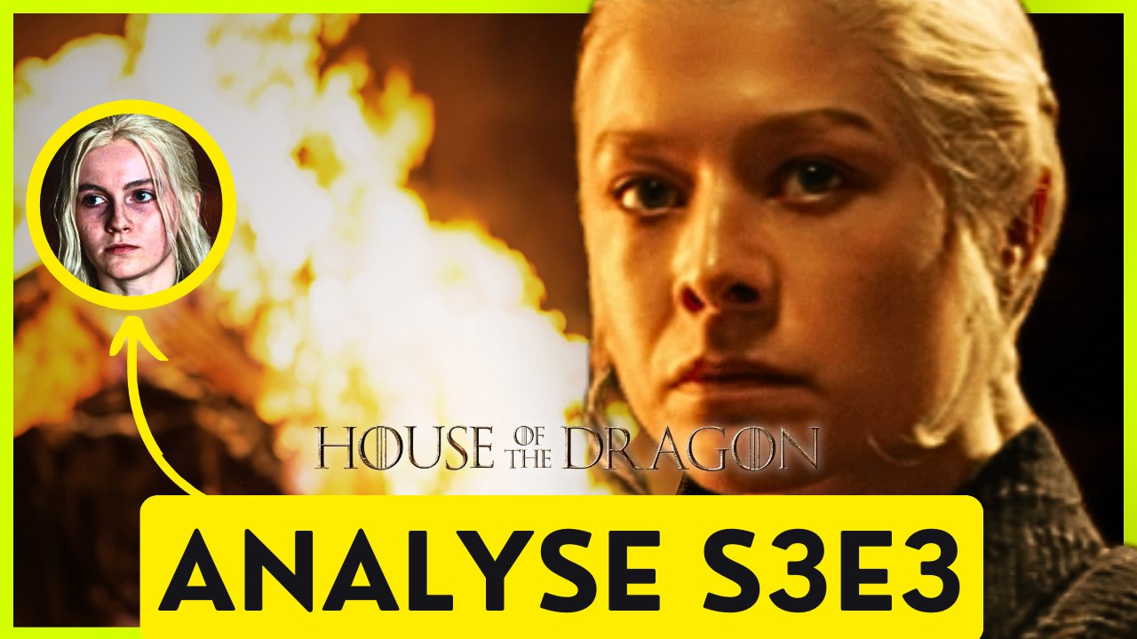 HOUSE OF THE DRAGON S3E3 : Analyse, Références et Différences avec le livre