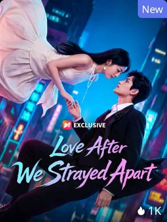 Love After We Strayed Apart Episode DramaRush